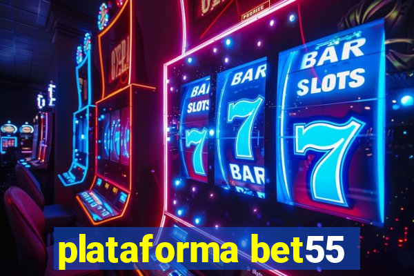 plataforma bet55