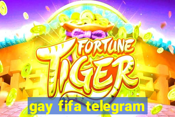 gay fifa telegram