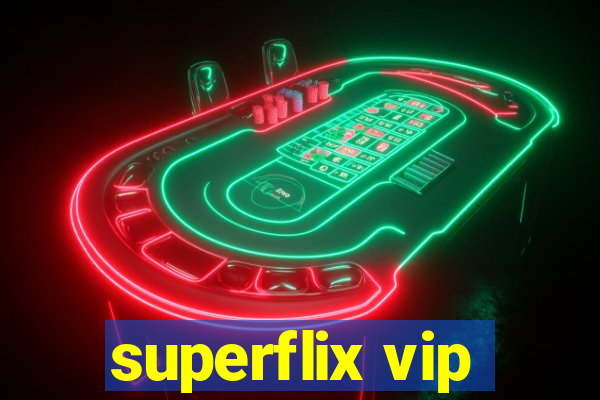 superflix vip