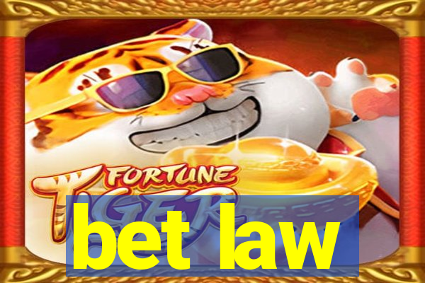 bet law