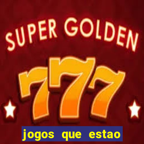 jogos que estao pagando agora