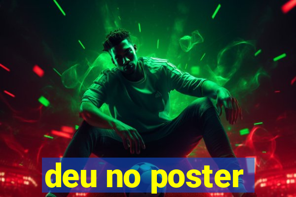 deu no poster