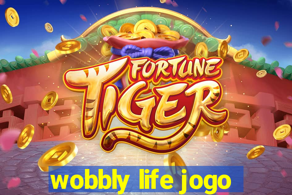 wobbly life jogo