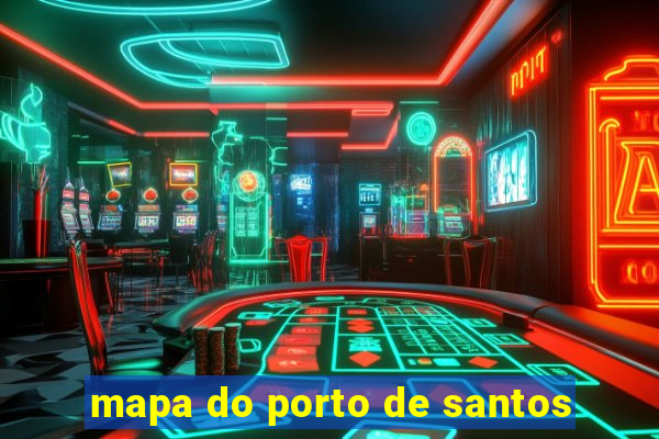 mapa do porto de santos