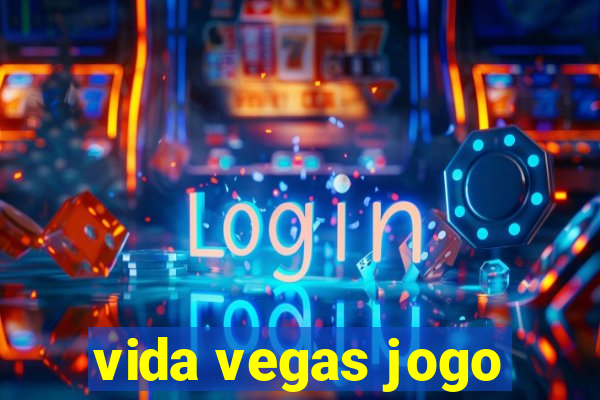vida vegas jogo