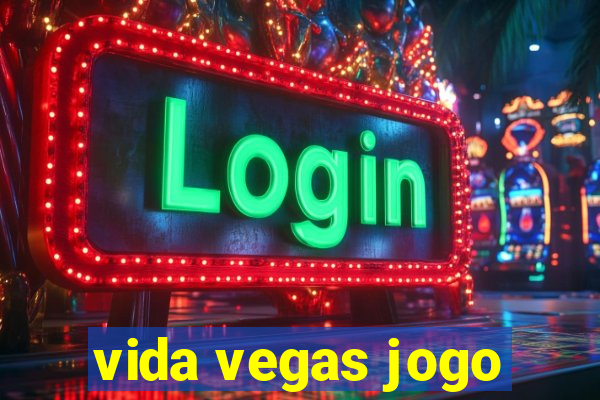vida vegas jogo