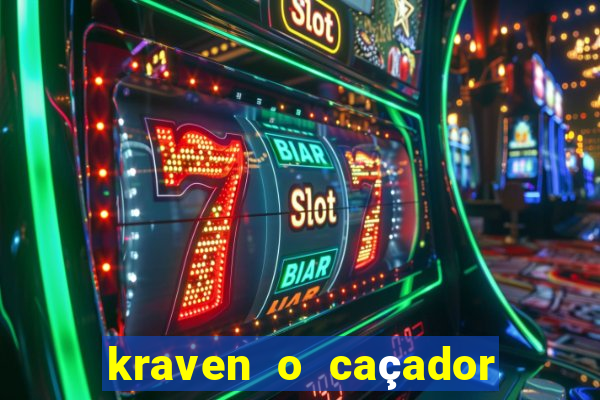 kraven o caçador filme completo dublado download