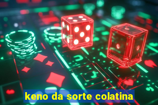 keno da sorte colatina