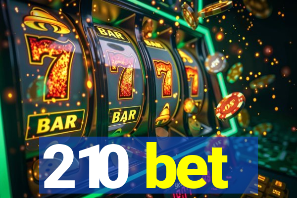 210 bet
