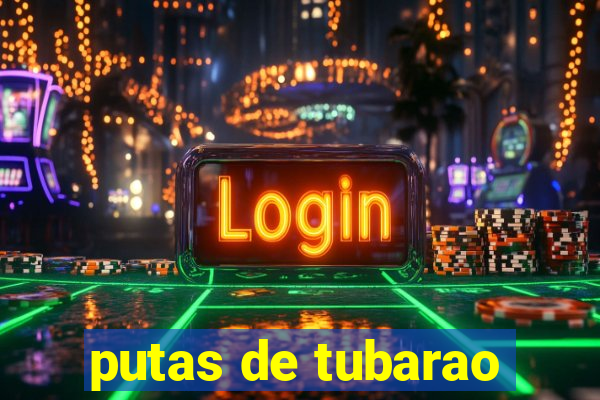 putas de tubarao
