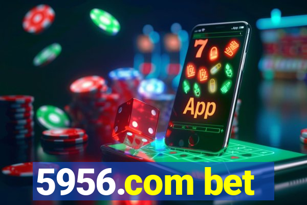 5956.com bet