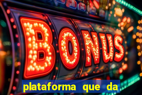plataforma que da bonus no cadastro e saca no free
