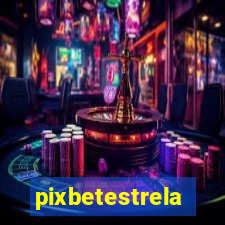 pixbetestrela