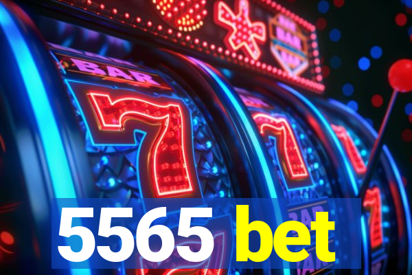 5565 bet