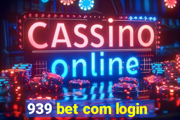 939 bet com login