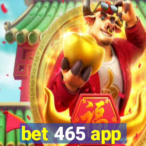 bet 465 app