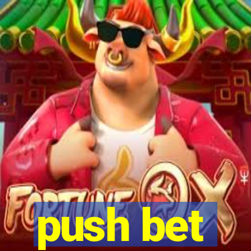 push bet