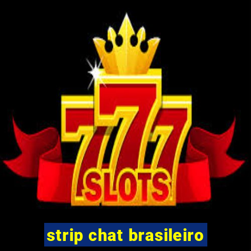 strip chat brasileiro