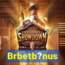Brbetb?nus