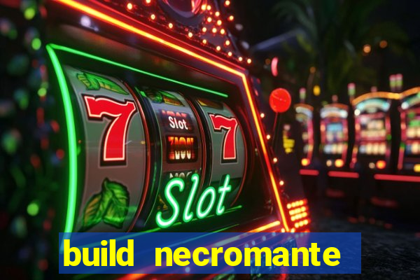 build necromante diablo 4