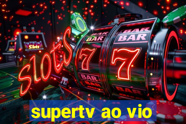 supertv ao vio