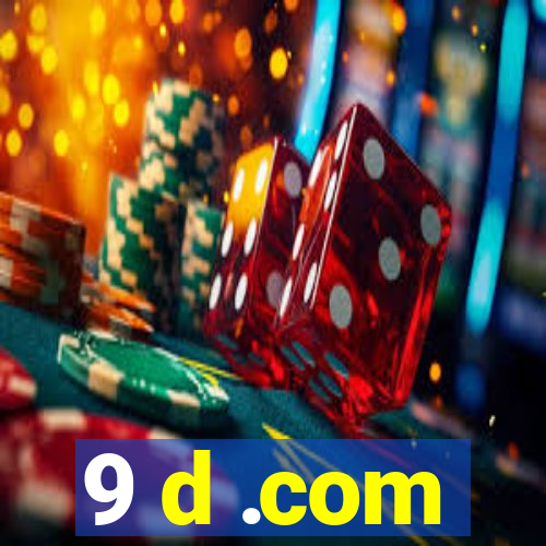 9 d .com