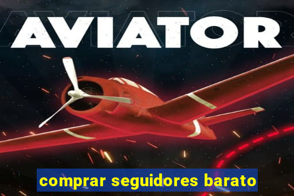 comprar seguidores barato