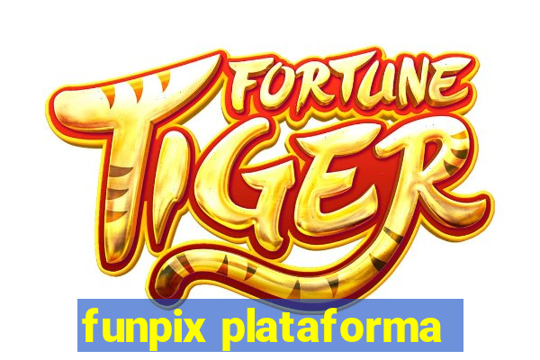 funpix plataforma
