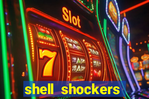 shell shockers unblocked links