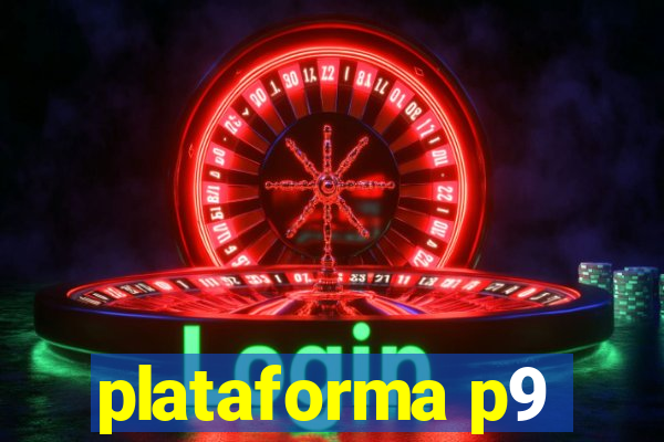 plataforma p9