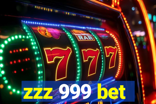 zzz 999 bet