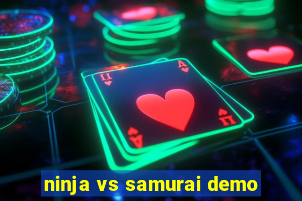 ninja vs samurai demo