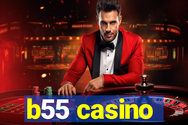 b55 casino