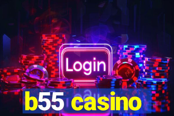 b55 casino