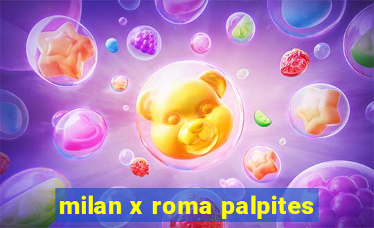 milan x roma palpites