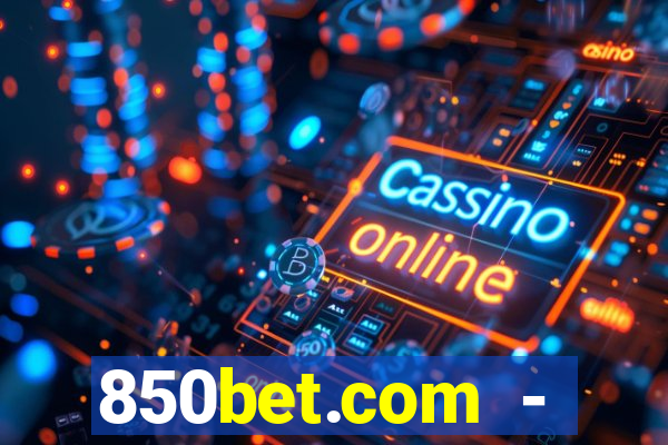 850bet.com - caça-níqueis online cassino