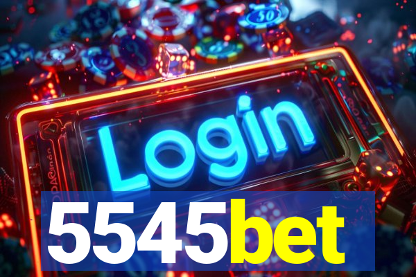 5545bet