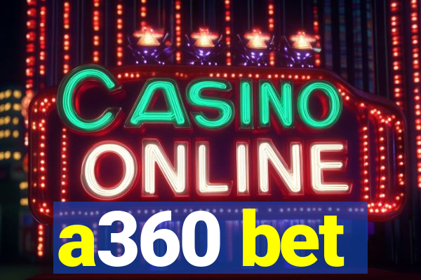 a360 bet