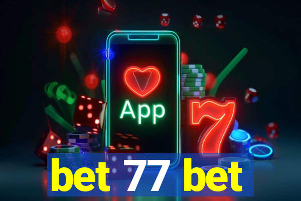 bet 77 bet