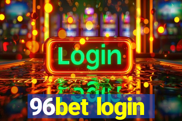 96bet login