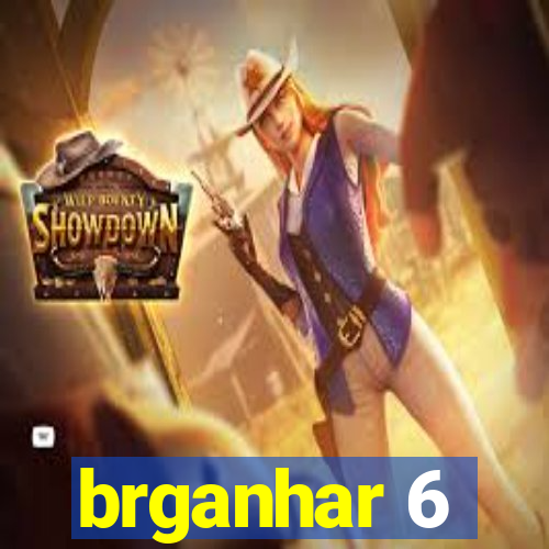 brganhar 6