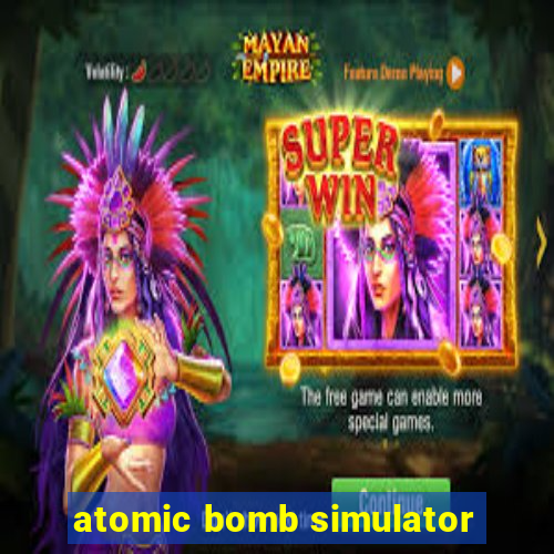 atomic bomb simulator