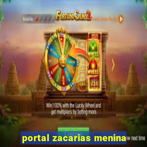 portal zacarias menina