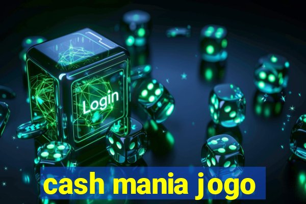 cash mania jogo