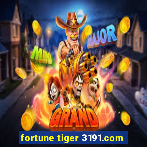 fortune tiger 3191.com
