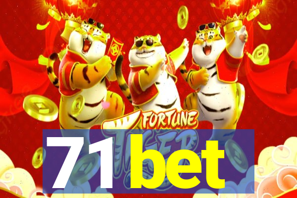 71 bet