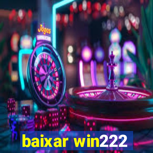 baixar win222