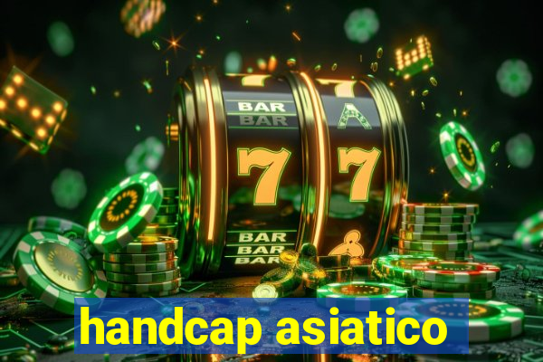 handcap asiatico