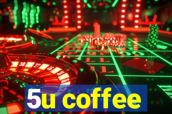5u coffee