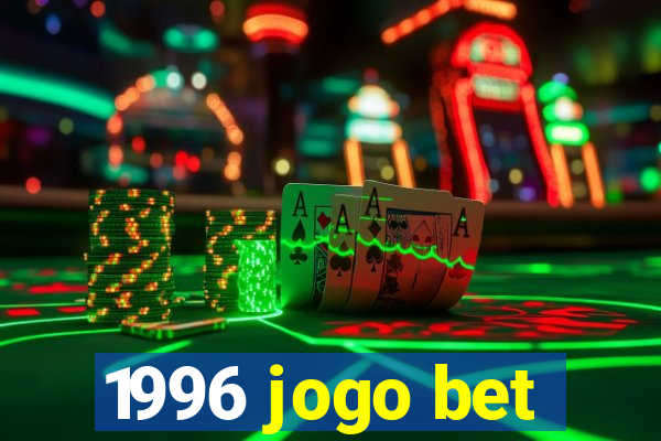 1996 jogo bet